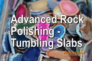advanced rock polishing tumbling slabs